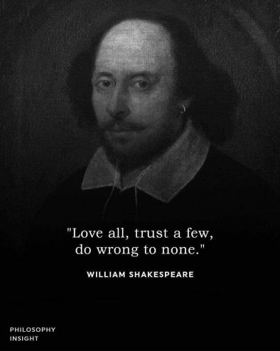 Обичай всички, доверявай се на малцина, не вреди на никого: Шекспир